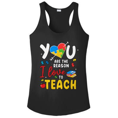 You Are The Reason I Love To Teach Special Education Autism Awareness Month Ladies PosiCharge Competitor Racerback Tank