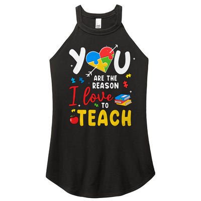 You Are The Reason I Love To Teach Special Education Autism Awareness Month Women’s Perfect Tri Rocker Tank