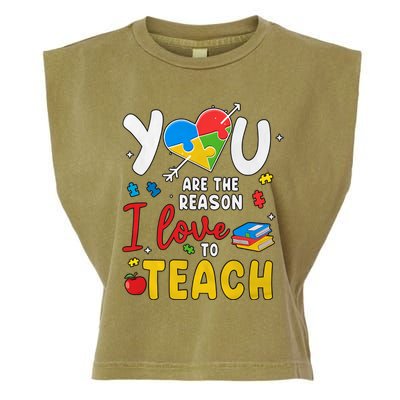 You Are The Reason I Love To Teach Special Education Autism Awareness Month Garment-Dyed Women's Muscle Tee