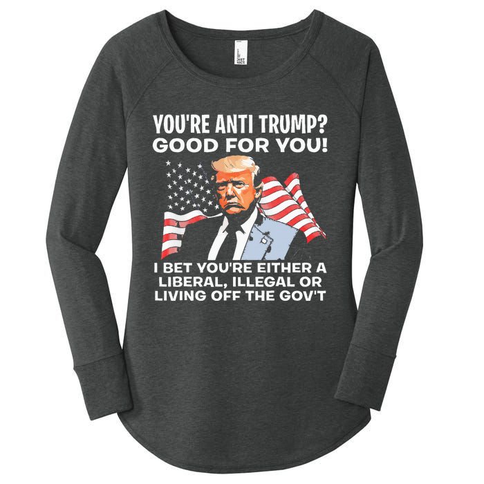 You're Anti Trump Good For You funny policial Women's Perfect Tri Tunic Long Sleeve Shirt