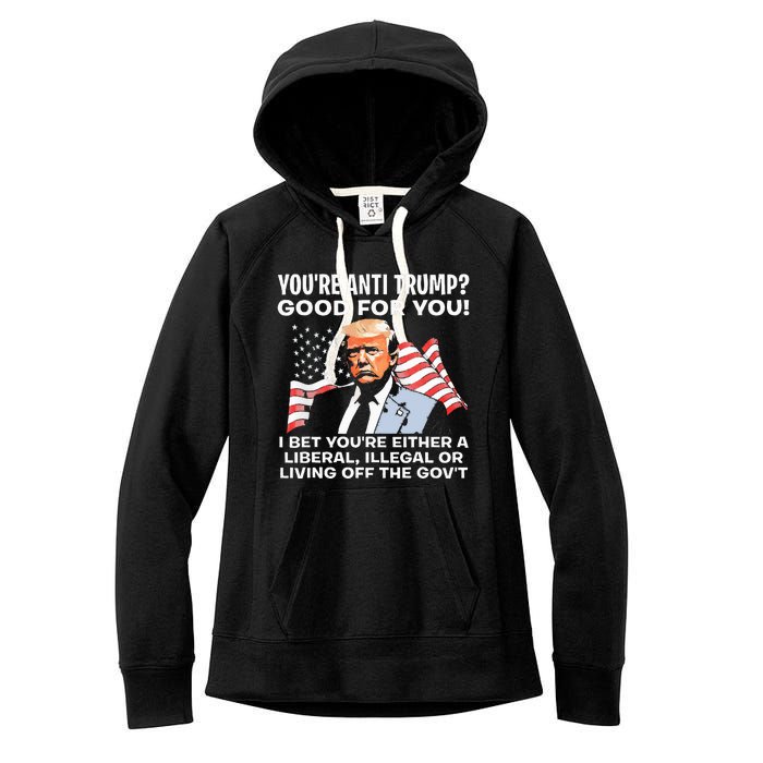 You're Anti Trump Good For You funny policial Women's Fleece Hoodie