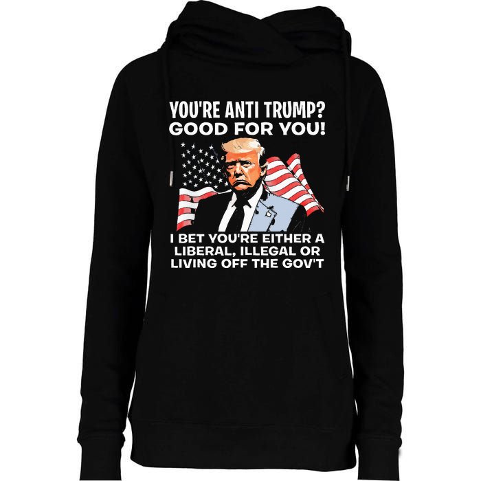 You're Anti Trump Good For You funny policial Womens Funnel Neck Pullover Hood