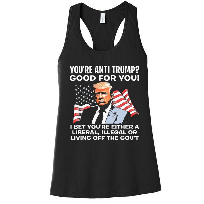 You're Anti Trump Good For You funny policial Women's Racerback Tank