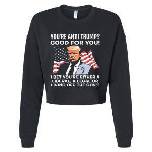 You're Anti Trump Good For You funny policial Cropped Pullover Crew