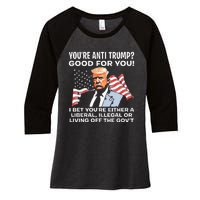 You're Anti Trump Good For You funny policial Women's Tri-Blend 3/4-Sleeve Raglan Shirt