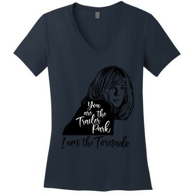 You Are The Trailer Park, I Am The Tornado Women's V-Neck T-Shirt