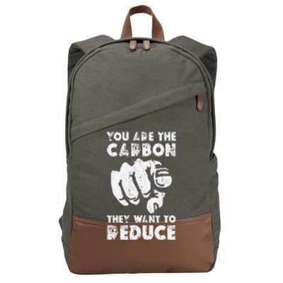 You Are The Carbon They Want To Reduce Funny Saying Cotton Canvas Backpack