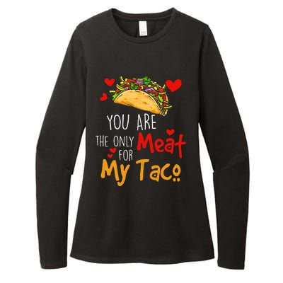 You Are The Only Meat For My Taco Funny Tacos Lover Womens CVC Long Sleeve Shirt