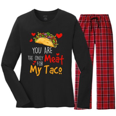 You Are The Only Meat For My Taco Funny Tacos Lover Women's Long Sleeve Flannel Pajama Set 