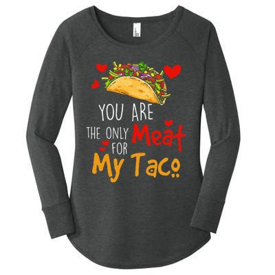 You Are The Only Meat For My Taco Funny Tacos Lover Women's Perfect Tri Tunic Long Sleeve Shirt