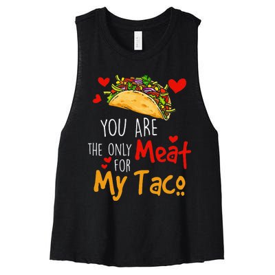 You Are The Only Meat For My Taco Funny Tacos Lover Women's Racerback Cropped Tank