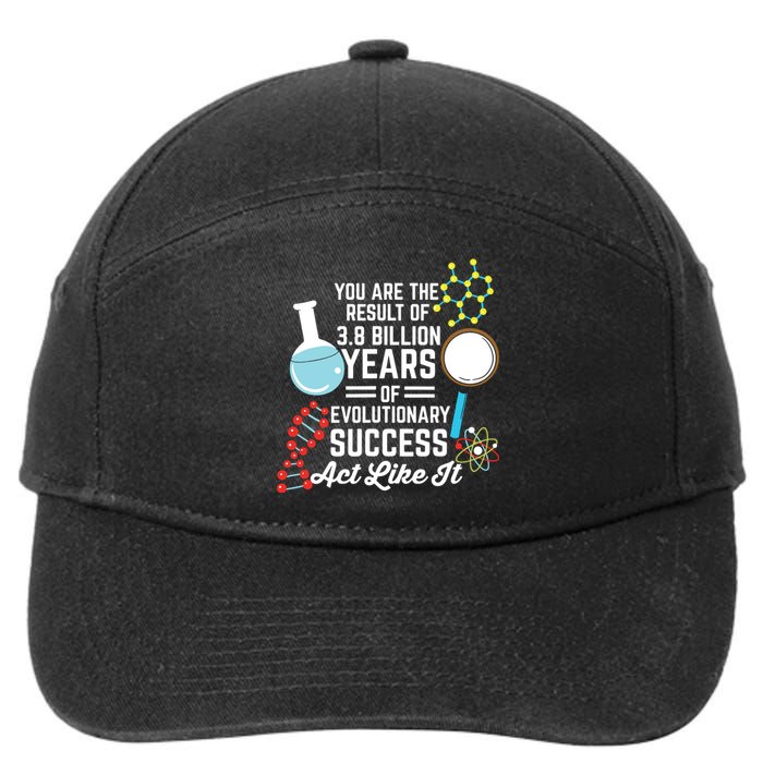 You Are The Result Of Evolutionary Successc 7-Panel Snapback Hat