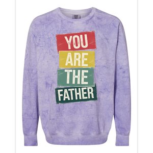 You Are The Father Funny Reveal And Celebration Colorblast Crewneck Sweatshirt