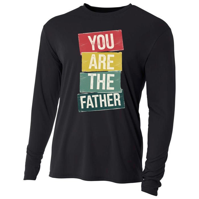 You Are The Father Funny Reveal And Celebration Cooling Performance Long Sleeve Crew