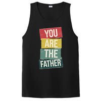 You Are The Father Funny Reveal And Celebration PosiCharge Competitor Tank