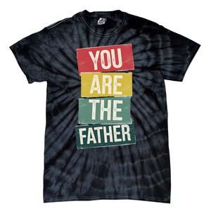 You Are The Father Funny Reveal And Celebration Tie-Dye T-Shirt