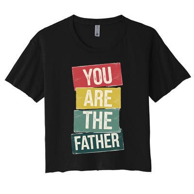 You Are The Father Funny Reveal And Celebration Crop Top