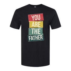 You Are The Father Funny Reveal And Celebration Softstyle CVC T-Shirt