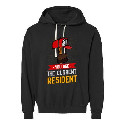 You Are The Current Resident Postal Worker Garment-Dyed Fleece Hoodie