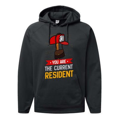 You Are The Current Resident Postal Worker Performance Fleece Hoodie