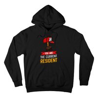 You Are The Current Resident Postal Worker Hoodie