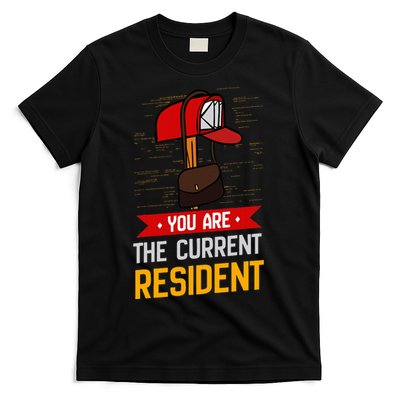 You Are The Current Resident Postal Worker T-Shirt