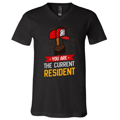 You Are The Current Resident Postal Worker V-Neck T-Shirt