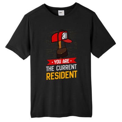 You Are The Current Resident Postal Worker Tall Fusion ChromaSoft Performance T-Shirt