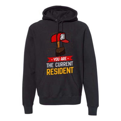 You Are The Current Resident Postal Worker Premium Hoodie