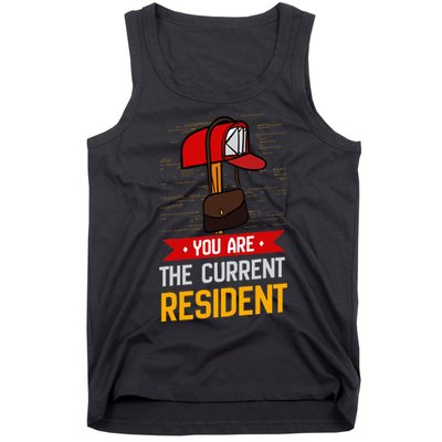 You Are The Current Resident Postal Worker Tank Top