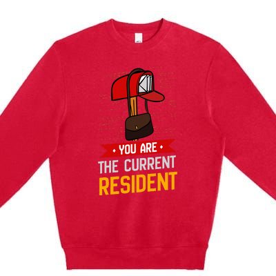 You Are The Current Resident Postal Worker Premium Crewneck Sweatshirt