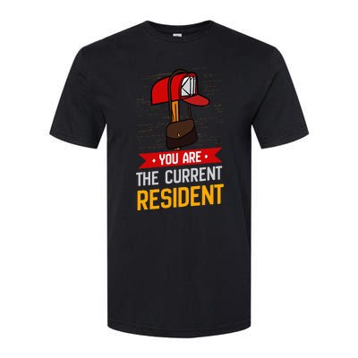 You Are The Current Resident Postal Worker Softstyle CVC T-Shirt