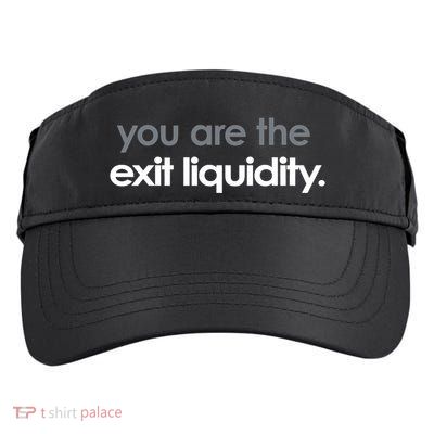You Are The Exit Liquidity Trading Lover Funny Saying Quote Adult Drive Performance Visor