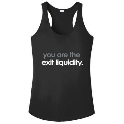 You Are The Exit Liquidity Trading Lover Funny Saying Quote Ladies PosiCharge Competitor Racerback Tank