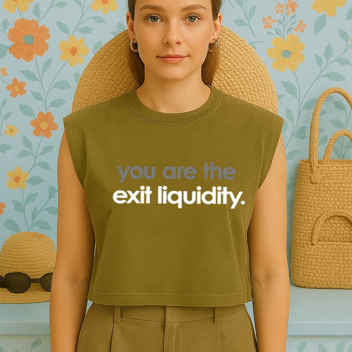 You Are The Exit Liquidity Trading Lover Funny Saying Quote Garment-Dyed Women's Muscle Tee