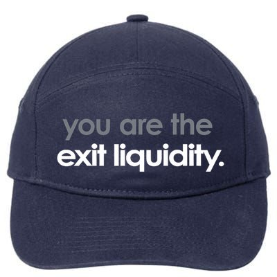You Are The Exit Liquidity Trading Lover Funny Saying Quote 7-Panel Snapback Hat