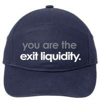 You Are The Exit Liquidity Trading Lover Funny Saying Quote 7-Panel Snapback Hat