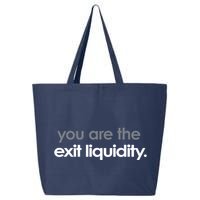 You Are The Exit Liquidity Trading Lover Funny Saying Quote 25L Jumbo Tote