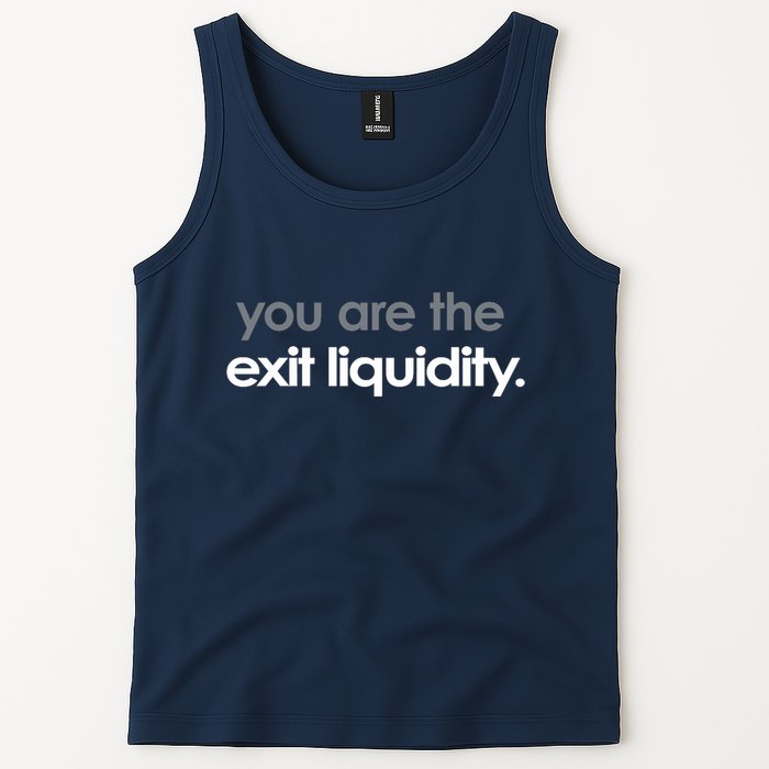 You Are The Exit Liquidity Trading Lover Funny Saying Quote Tank Top