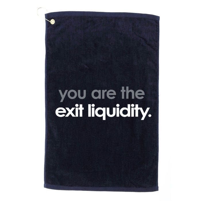 You Are The Exit Liquidity Trading Lover Funny Saying Quote Golf Towel