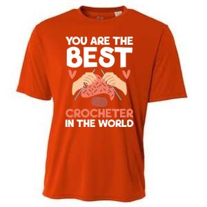 You Are The Best Crocheter In The World Yarn Collector Meaningful Gift Cooling Performance Crew T-Shirt