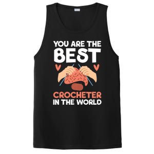 You Are The Best Crocheter In The World Yarn Collector Meaningful Gift PosiCharge Competitor Tank