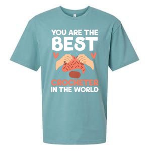 You Are The Best Crocheter In The World Yarn Collector Meaningful Gift Sueded Cloud Jersey T-Shirt