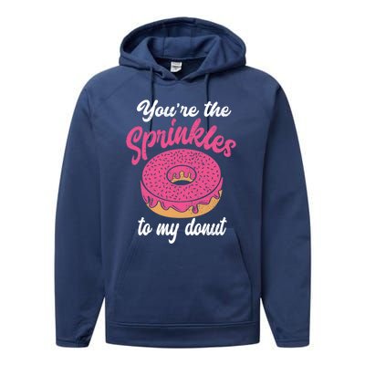 You Are The Sprinkles To My Donut Cute Valentines Day Meaningful Gift Performance Fleece Hoodie