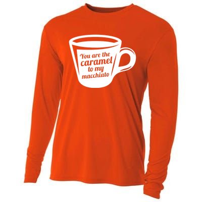 You Are The Caramel To My Macchiato Funny Coffee Lover Gift Cooling Performance Long Sleeve Crew