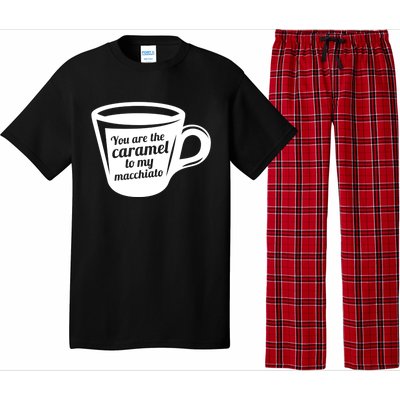 You Are The Caramel To My Macchiato Funny Coffee Lover Gift Pajama Set