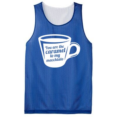 You Are The Caramel To My Macchiato Funny Coffee Lover Gift Mesh Reversible Basketball Jersey Tank