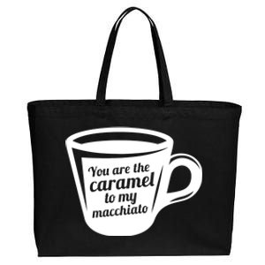 You Are The Caramel To My Macchiato Funny Coffee Lover Gift Cotton Canvas Jumbo Tote