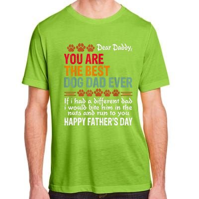 You Are The Best Dog Dad Ever Fathers Day Adult ChromaSoft Performance T-Shirt