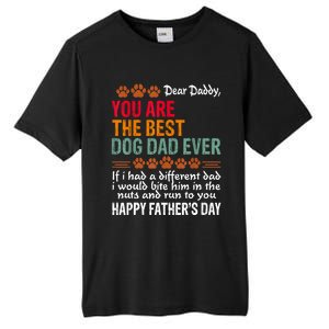 You Are The Best Dog Dad Ever Fathers Day Tall Fusion ChromaSoft Performance T-Shirt